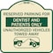 Signmission Reserved Parking for Dentists and Patients Only Unauthorized Vehicles Towed Away, TG-1818-23118 A-DES-TG-1818-23118 - alternate 1